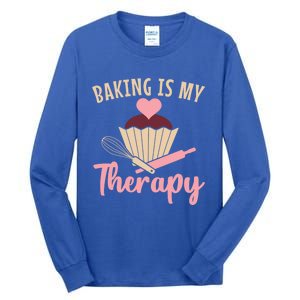 Baking Is My Therapy Pastry Chef Funny Gift Tall Long Sleeve T-Shirt