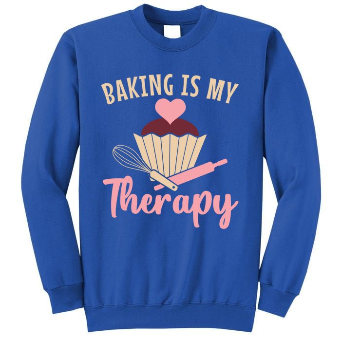 Baking Is My Therapy Pastry Chef Funny Gift Tall Sweatshirt