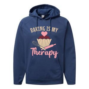 Baking Is My Therapy Pastry Chef Funny Gift Performance Fleece Hoodie