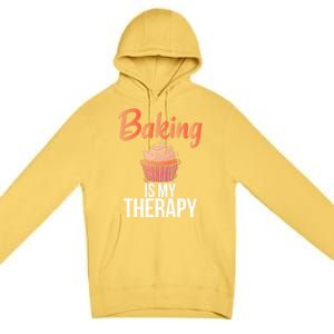 Baking Is My Therapy Cooking Baking Baker Gift Premium Pullover Hoodie