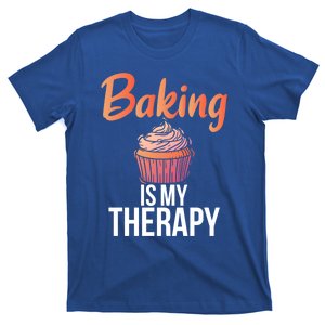 Baking Is My Therapy Cooking Baking Baker Gift T-Shirt