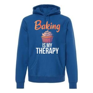 Baking Is My Therapy Cooking Baking Baker Gift Premium Hoodie