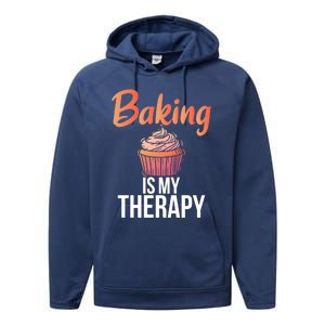 Baking Is My Therapy Cooking Baking Baker Gift Performance Fleece Hoodie