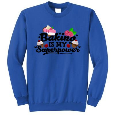 Baking Is My Superpower Cake Pastry Baker Baking Gift Sweatshirt