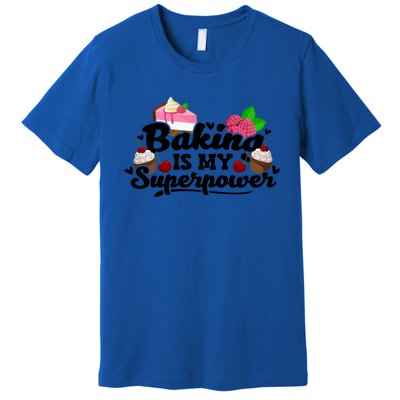 Baking Is My Superpower Cake Pastry Baker Baking Gift Premium T-Shirt