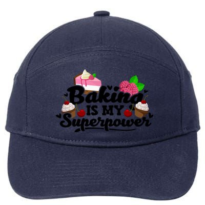 Baking Is My Superpower Cake Pastry Baker Baking Gift 7-Panel Snapback Hat