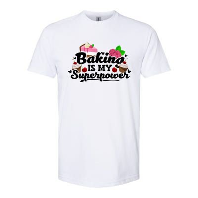 Baking Is My Superpower Cake Pastry Baker Baking Gift Softstyle CVC T-Shirt