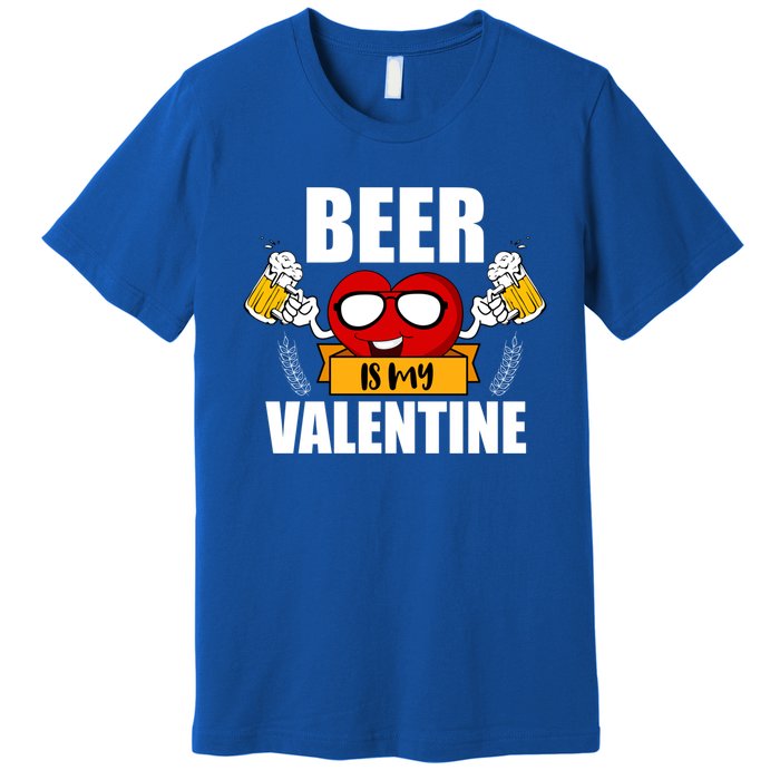 Beer Is My Valentine Beer Lovers Valentines Day Cool Gift Premium T-Shirt