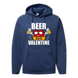 Beer Is My Valentine Beer Lovers Valentines Day Cool Gift Performance Fleece Hoodie