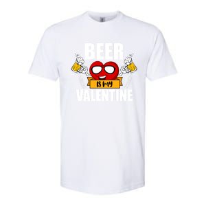 Beer Is My Valentine Beer Lovers Valentines Day Cool Gift Softstyle CVC T-Shirt