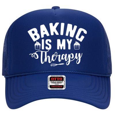 Baking Is My Therapy Pastry Cook Funny Baker Gift High Crown Mesh Back Trucker Hat