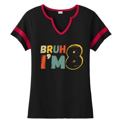 Bruh ItS My 8th Birthday IM 8 Year Old Birthday Gift Ladies Halftime Notch Neck Tee