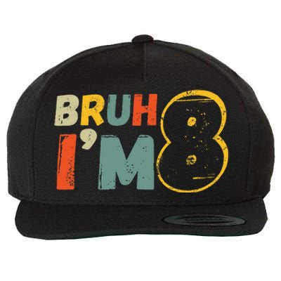 Bruh ItS My 8th Birthday IM 8 Year Old Birthday Gift Wool Snapback Cap