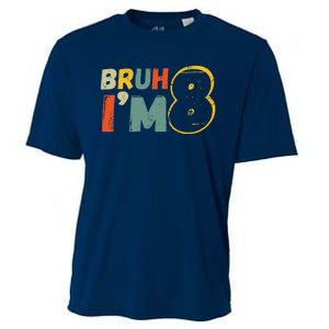 Bruh ItS My 8th Birthday IM 8 Year Old Birthday Gift Cooling Performance Crew T-Shirt