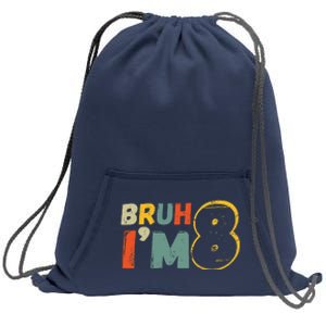 Bruh ItS My 8th Birthday IM 8 Year Old Birthday Gift Sweatshirt Cinch Pack Bag