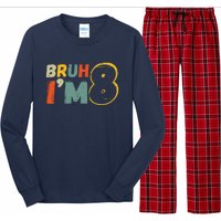 Bruh ItS My 8th Birthday IM 8 Year Old Birthday Gift Long Sleeve Pajama Set