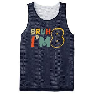 Bruh ItS My 8th Birthday IM 8 Year Old Birthday Gift Mesh Reversible Basketball Jersey Tank