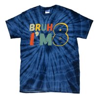 Bruh ItS My 8th Birthday IM 8 Year Old Birthday Gift Tie-Dye T-Shirt