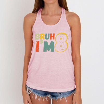 Bruh ItS My 8th Birthday IM 8 Year Old Birthday Gift Women's Knotted Racerback Tank