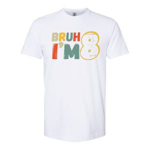 Bruh ItS My 8th Birthday IM 8 Year Old Birthday Gift Softstyle CVC T-Shirt