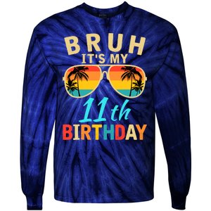 Bruh ItS My 11th Birthday Tie-Dye Long Sleeve Shirt