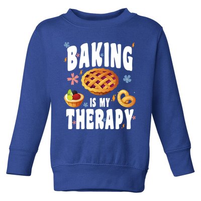 Baking Is My Therapy Culinary Art Artisan Bakery Baked Goods Gift Toddler Sweatshirt