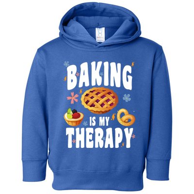 Baking Is My Therapy Culinary Art Artisan Bakery Baked Goods Gift Toddler Hoodie