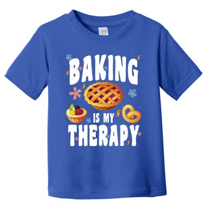 Baking Is My Therapy Culinary Art Artisan Bakery Baked Goods Gift Toddler T-Shirt