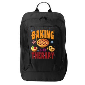 Baking Is My Therapy Culinary Art Artisan Bakery Baked Goods Cool Gift City Backpack