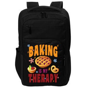 Baking Is My Therapy Culinary Art Artisan Bakery Baked Goods Cool Gift Impact Tech Backpack