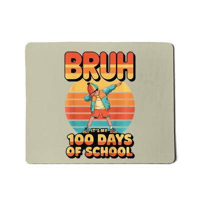 Bruh Its My 100 Days Of School 100th Day Of School Mousepad