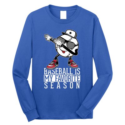 Baseball Is My Favorite Season Dab Gift For Baseball Lovers Gift Long Sleeve Shirt