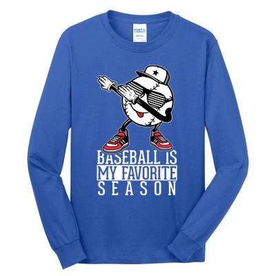 Baseball Is My Favorite Season Dab Gift For Baseball Lovers Gift Tall Long Sleeve T-Shirt