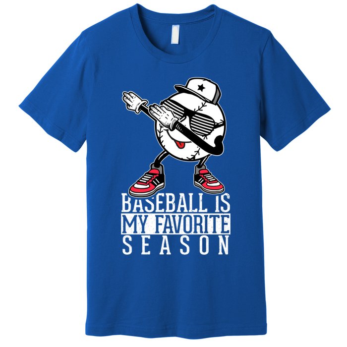 Baseball Is My Favorite Season Dab Gift For Baseball Lovers Gift Premium T-Shirt