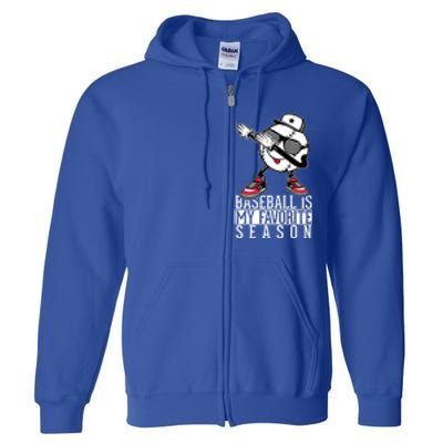 Baseball Is My Favorite Season Dab Gift For Baseball Lovers Gift Full Zip Hoodie