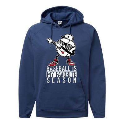 Baseball Is My Favorite Season Dab Gift For Baseball Lovers Gift Performance Fleece Hoodie