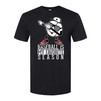 Baseball Is My Favorite Season Dab Gift For Baseball Lovers Gift Softstyle CVC T-Shirt