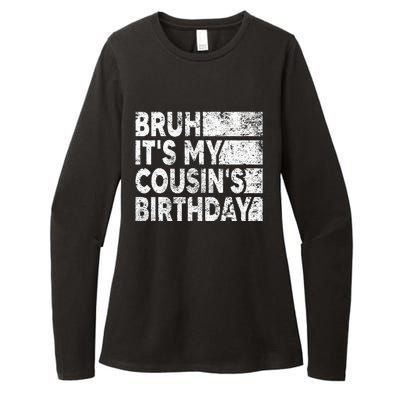 Bruh ItS My CousinS Birthday Womens CVC Long Sleeve Shirt