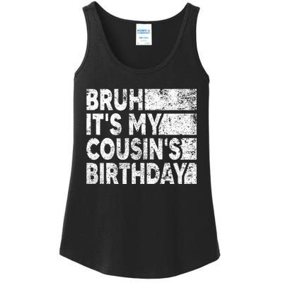 Bruh ItS My CousinS Birthday Ladies Essential Tank