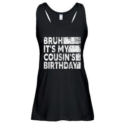 Bruh ItS My CousinS Birthday Ladies Essential Flowy Tank