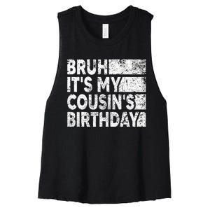 Bruh ItS My CousinS Birthday Women's Racerback Cropped Tank