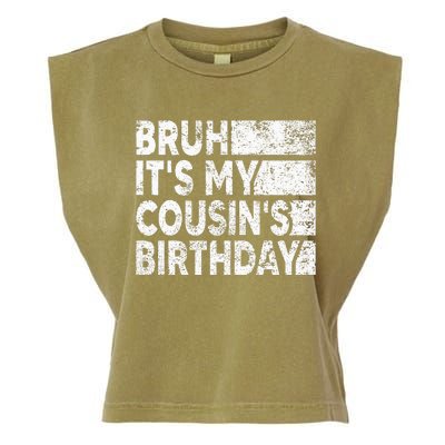 Bruh ItS My CousinS Birthday Garment-Dyed Women's Muscle Tee