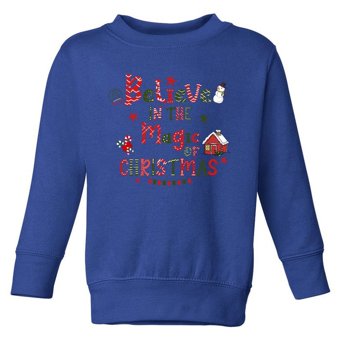 Believe In Magic Of Christmas Funny Xmas Snow Gift Toddler Sweatshirt