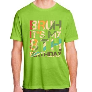 Bruh ItS My 8th Birthday 8th Year Old 8yr Birthday Boy Adult ChromaSoft Performance T-Shirt