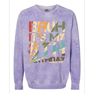 Bruh ItS My 8th Birthday 8th Year Old 8yr Birthday Boy Colorblast Crewneck Sweatshirt