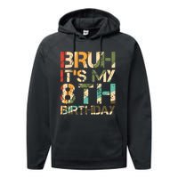 Bruh ItS My 8th Birthday 8th Year Old 8yr Birthday Boy Performance Fleece Hoodie