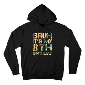 Bruh ItS My 8th Birthday 8th Year Old 8yr Birthday Boy Hoodie