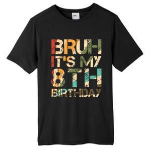 Bruh ItS My 8th Birthday 8th Year Old 8yr Birthday Boy Tall Fusion ChromaSoft Performance T-Shirt