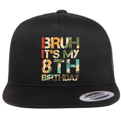 Bruh ItS My 8th Birthday 8th Year Old 8yr Birthday Boy Flatbill Hat