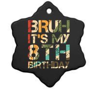 Bruh ItS My 8th Birthday 8th Year Old 8yr Birthday Boy Ceramic Star Ornament